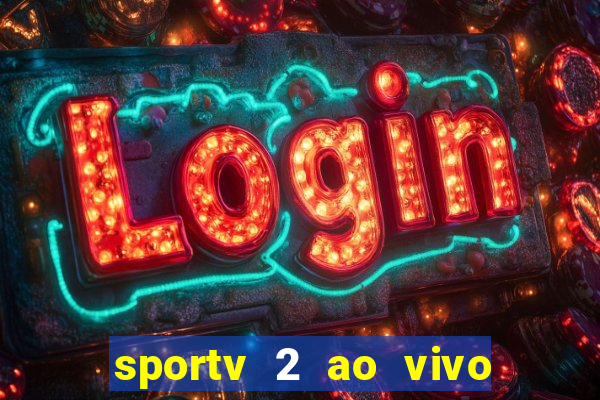 sportv 2 ao vivo mega canal